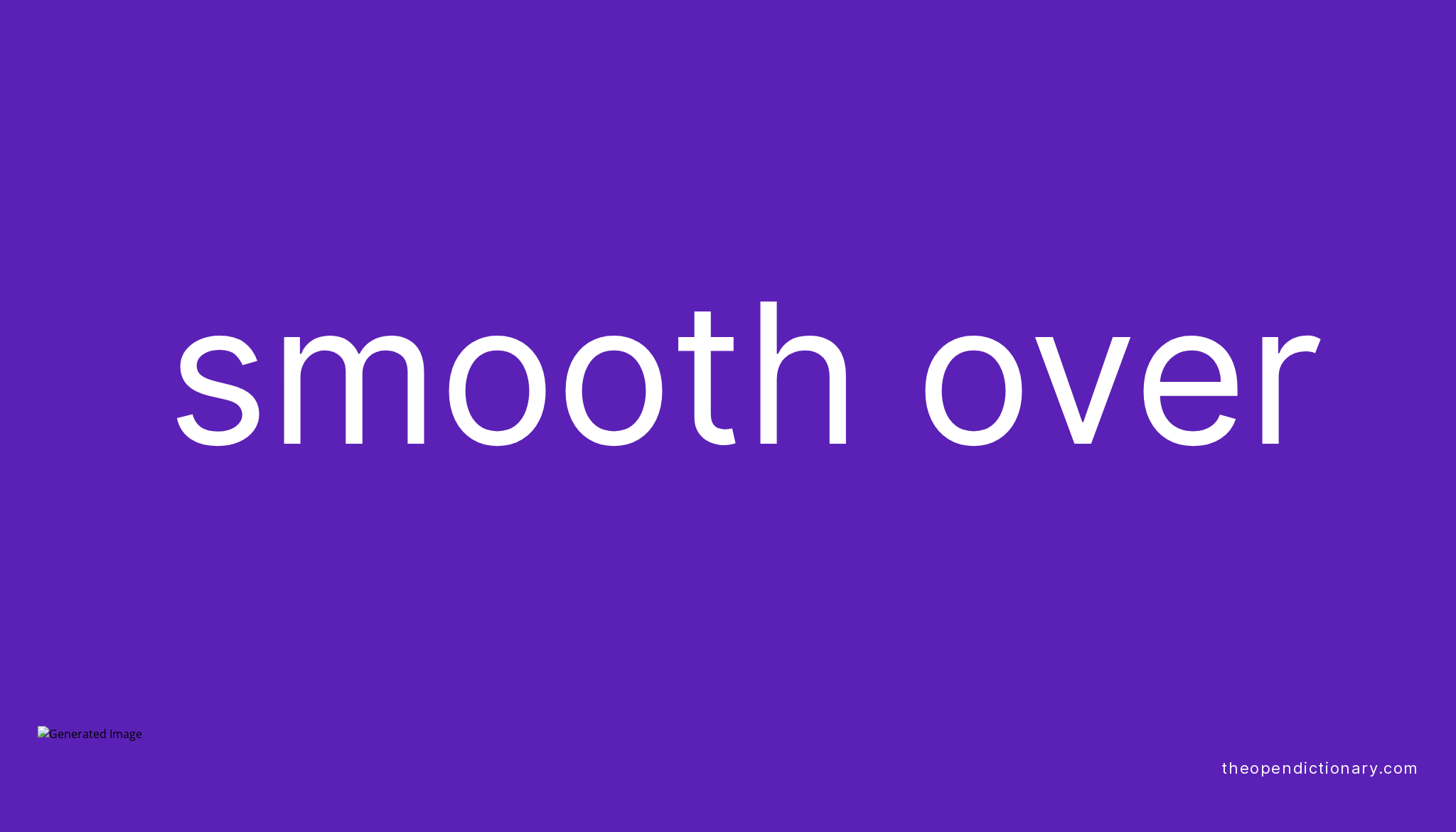 smooth-over-phrasal-verb-smooth-over-definition-meaning-and-example